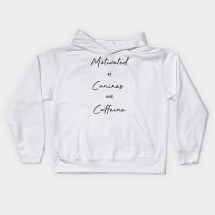 Motivated by canines and caffeine Kids Hoodie